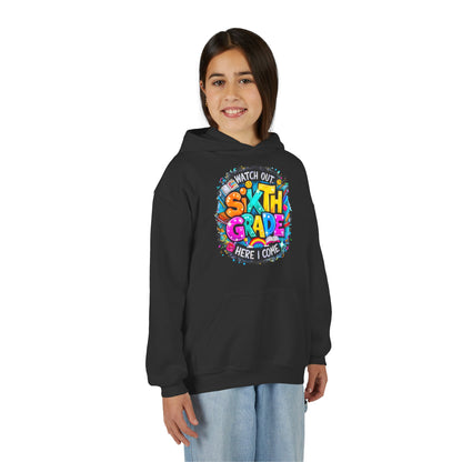 Sixth Grade Hoodie - "Watch Out, Sixth Grade Here I Come" Back-to-School Kids Sweatshirt