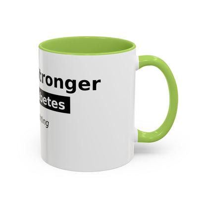 You Are Stronger Than Diabetes Accent Coffee Mug — Keep Fighting Inspirational Tea Cup