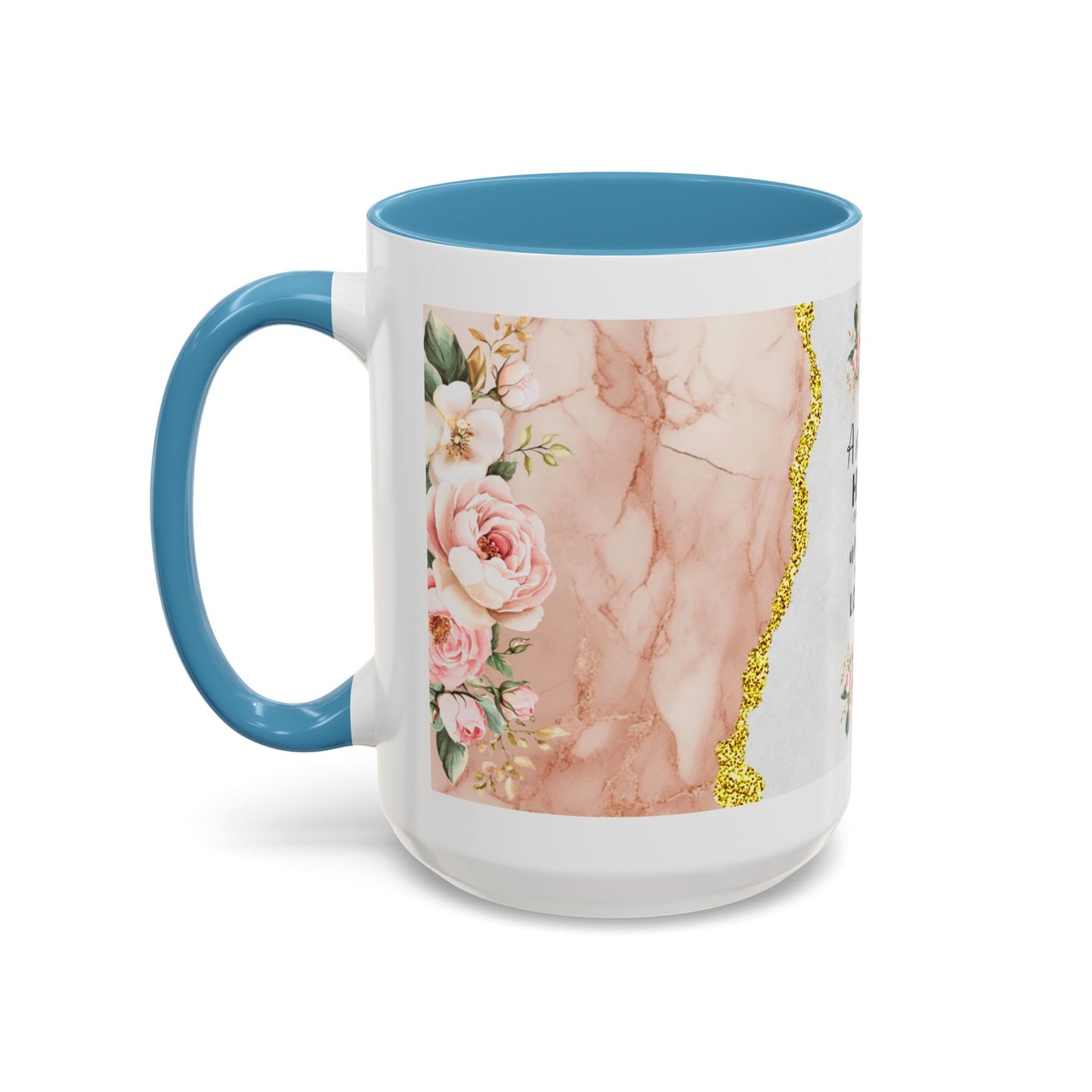 Mother's Heart Floral Accent Coffee Mug – “A Mother's Heart…Where Love Speaks the Loudest” (11/15oz)