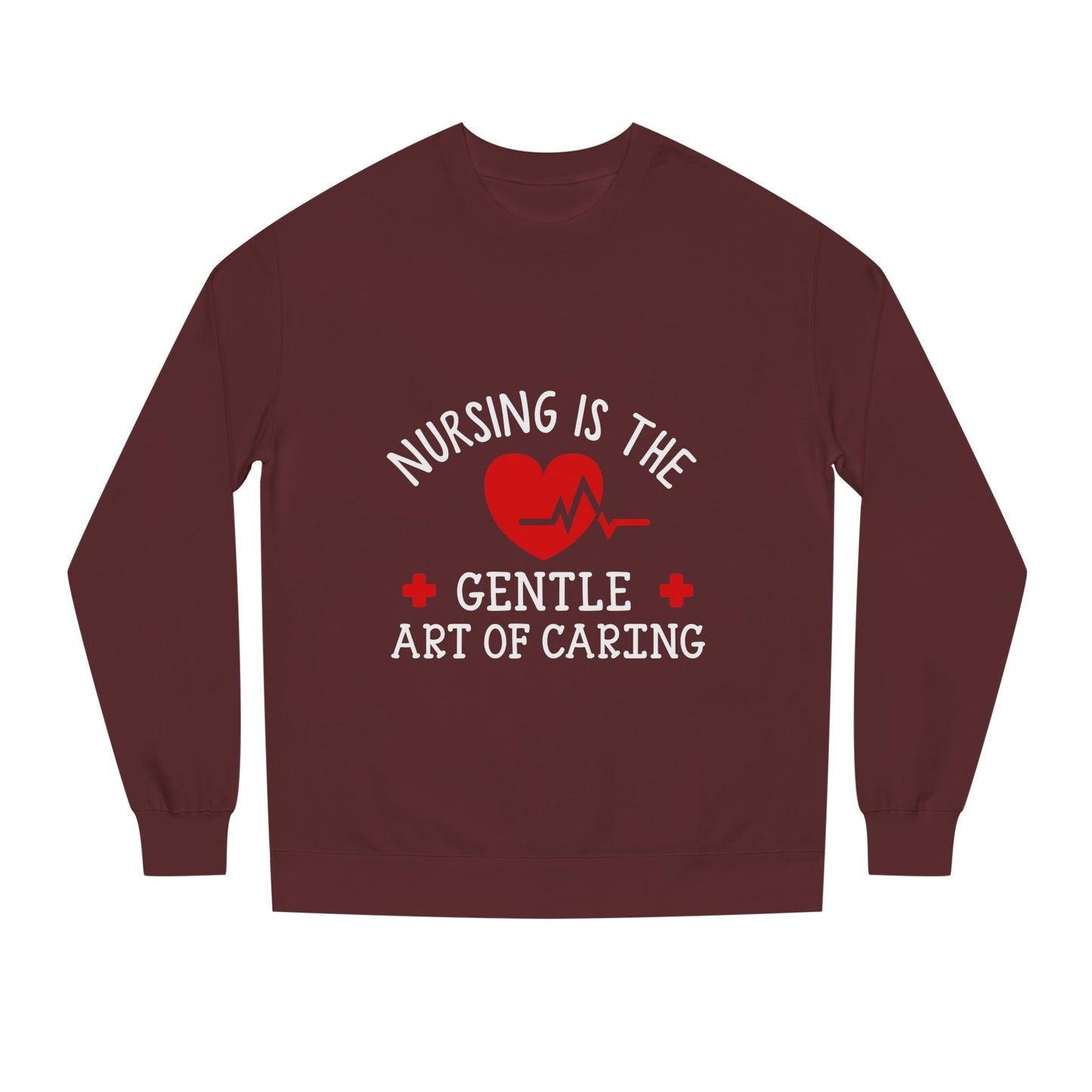 Nursing Sweatshirt "Nursing Is the Gentle Art of Caring" – Heartbeat Graphic Crewneck
