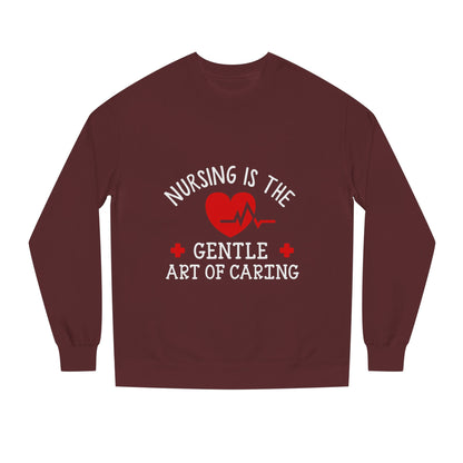 Nursing Sweatshirt "Nursing Is the Gentle Art of Caring" – Heartbeat Graphic Crewneck