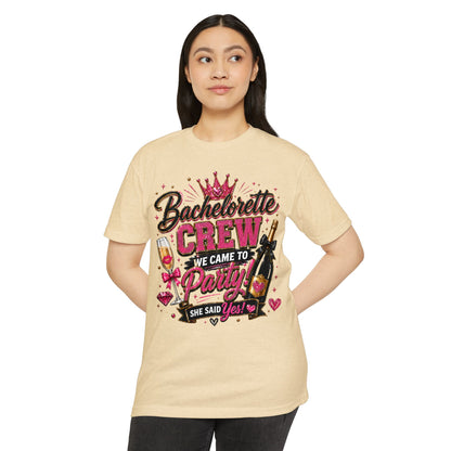 Bachelorette Crew T-Shirt - "We Came to Party! She Said Yes" Bridal Party Tee