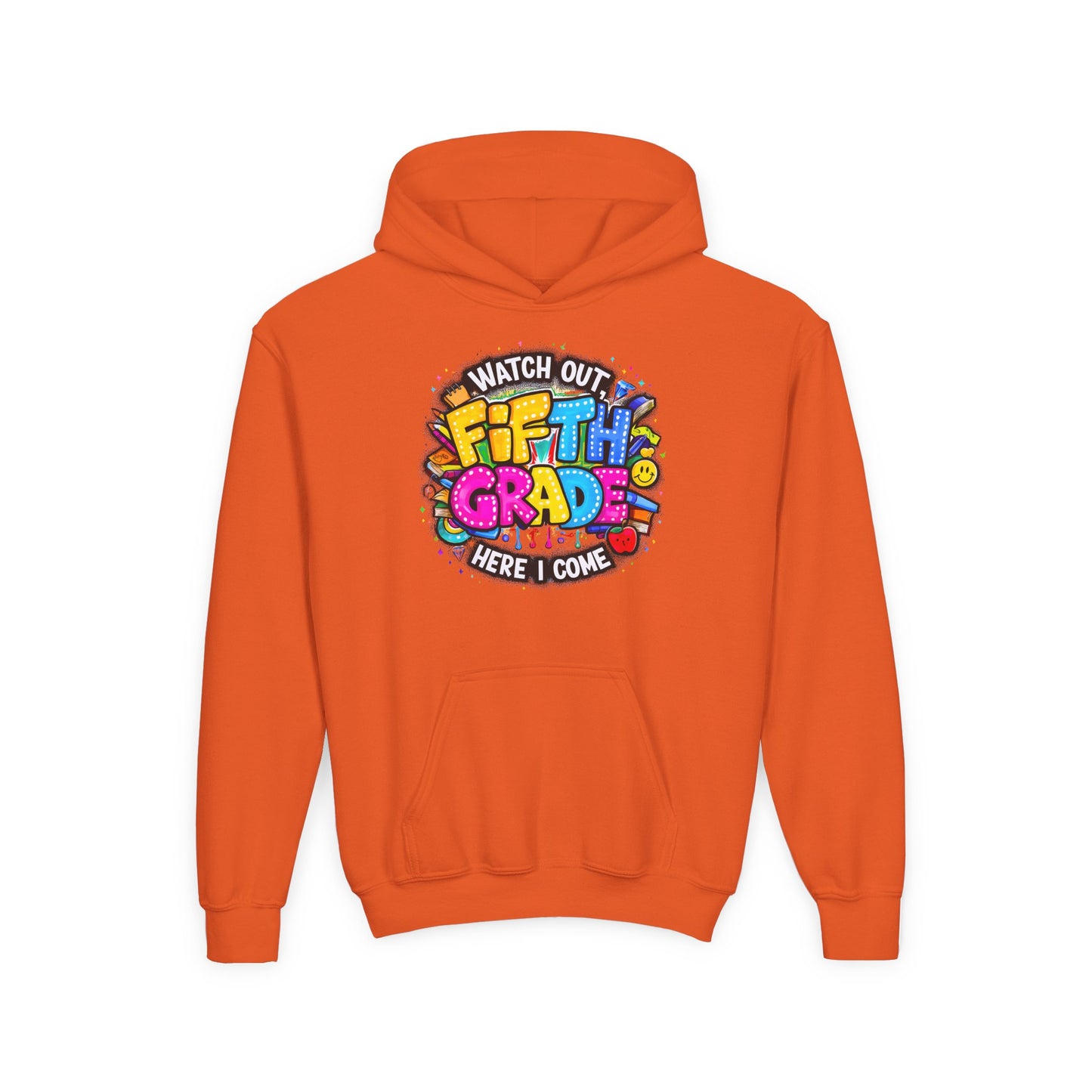 Fifth Grade Hoodie — "Watch Out! Fifth Grade Here I Come" Kids Back-to-School Sweatshirt