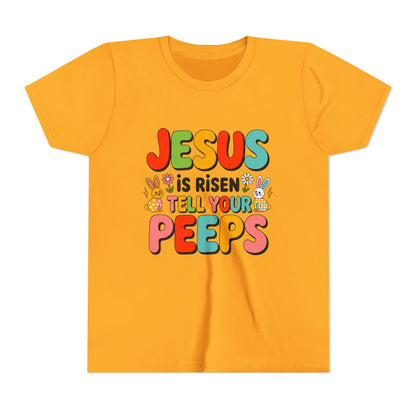 Youth Tee - "Jesus Is Risen, Tell Your Peeps" Easter Kids Shirt