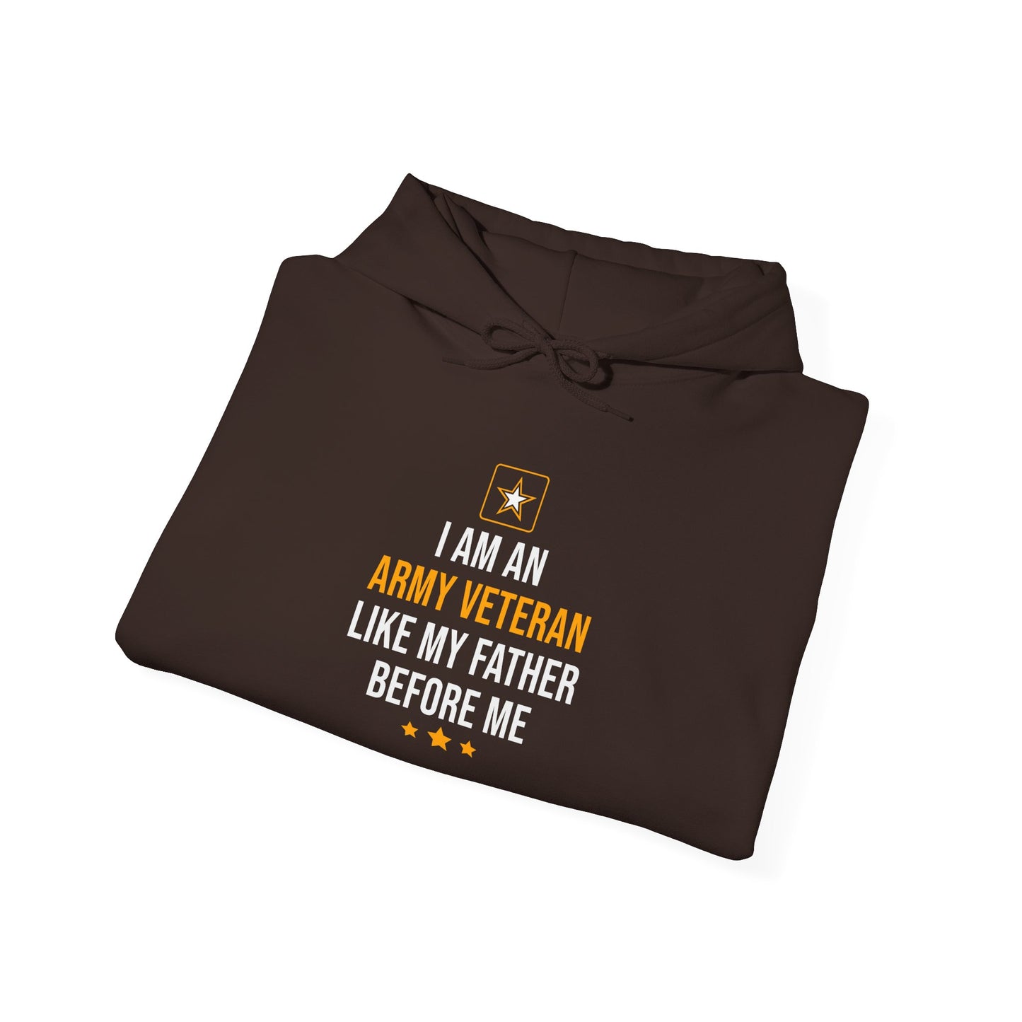 I Am An Army Veteran Like My Father Before Me Hoodie