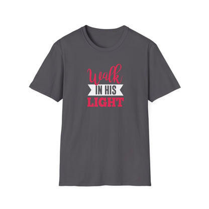 Walk in His Light T-Shirt