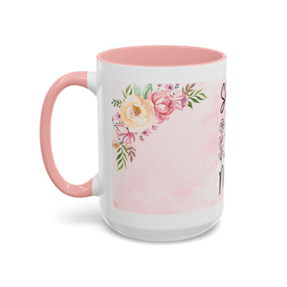She is Mom Floral Accent Coffee Mug – ‘She is strong, loving, selfless and beautiful’ Gift for Mother’s Day