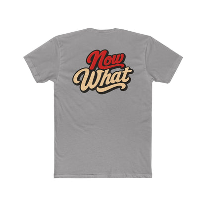 Now What Tee — Retro Script Graphic T-Shirt