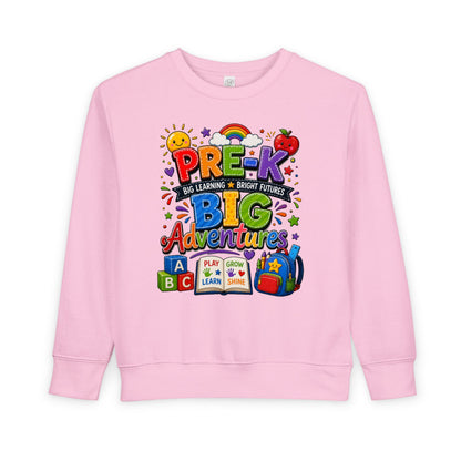 Toddler Sweatshirt — "Pre-K Big Adventures" Colorful Preschool Back-to-School Crewneck