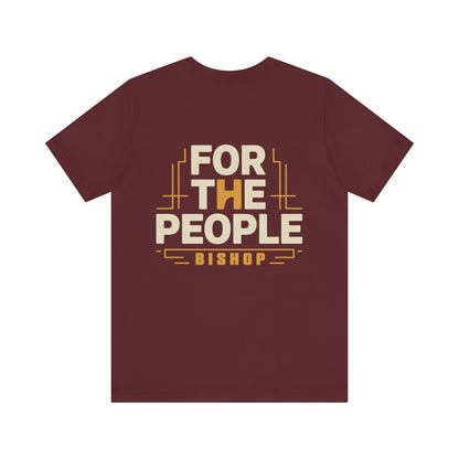 For The People Bishop T-Shirt — Retro Community Pride Tee