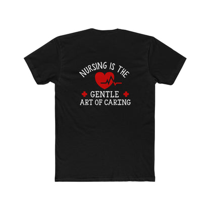 Nursing Is the Gentle Art of Caring T-Shirt