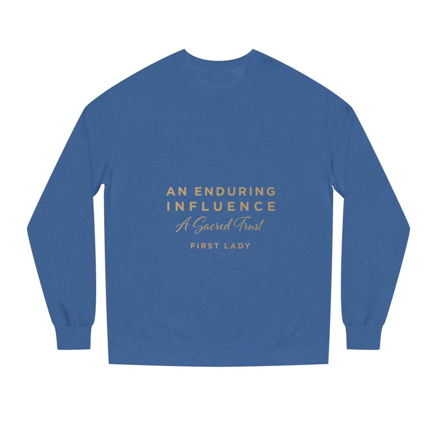 An Enduring Influence Crewneck Sweatshirt — "A Sacred Trust" First Lady Graphic