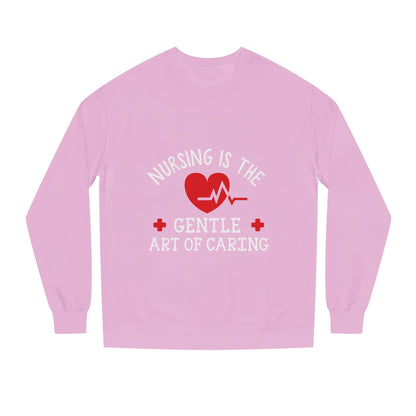 Nursing Sweatshirt "Nursing Is the Gentle Art of Caring" – Heartbeat Graphic Crewneck