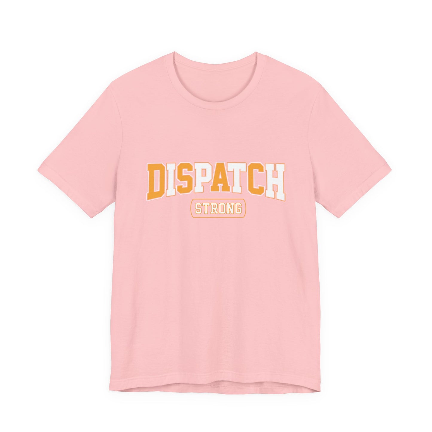 Dispatch Strong T‑Shirt — Bold Rescue Dispatcher Tee