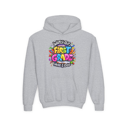 First Grade Hoodie – "Watch Out! First Grade Here I Come" Back-to-School Youth Sweatshirt