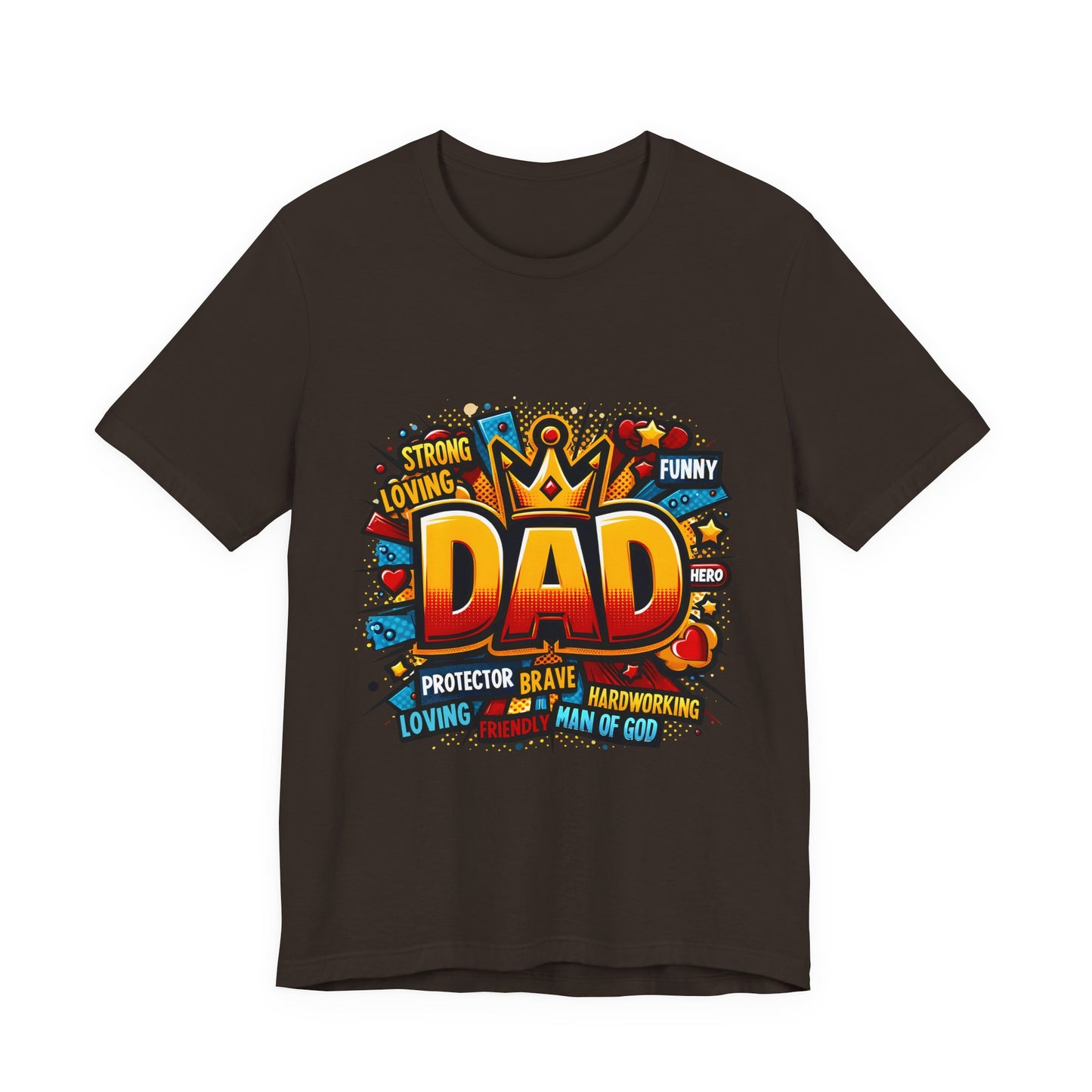 Dad Comic Crown T-Shirt — 'DAD' Bold Graphic with Loving, Brave, Hardworking Tributes (Father's Day Gift)