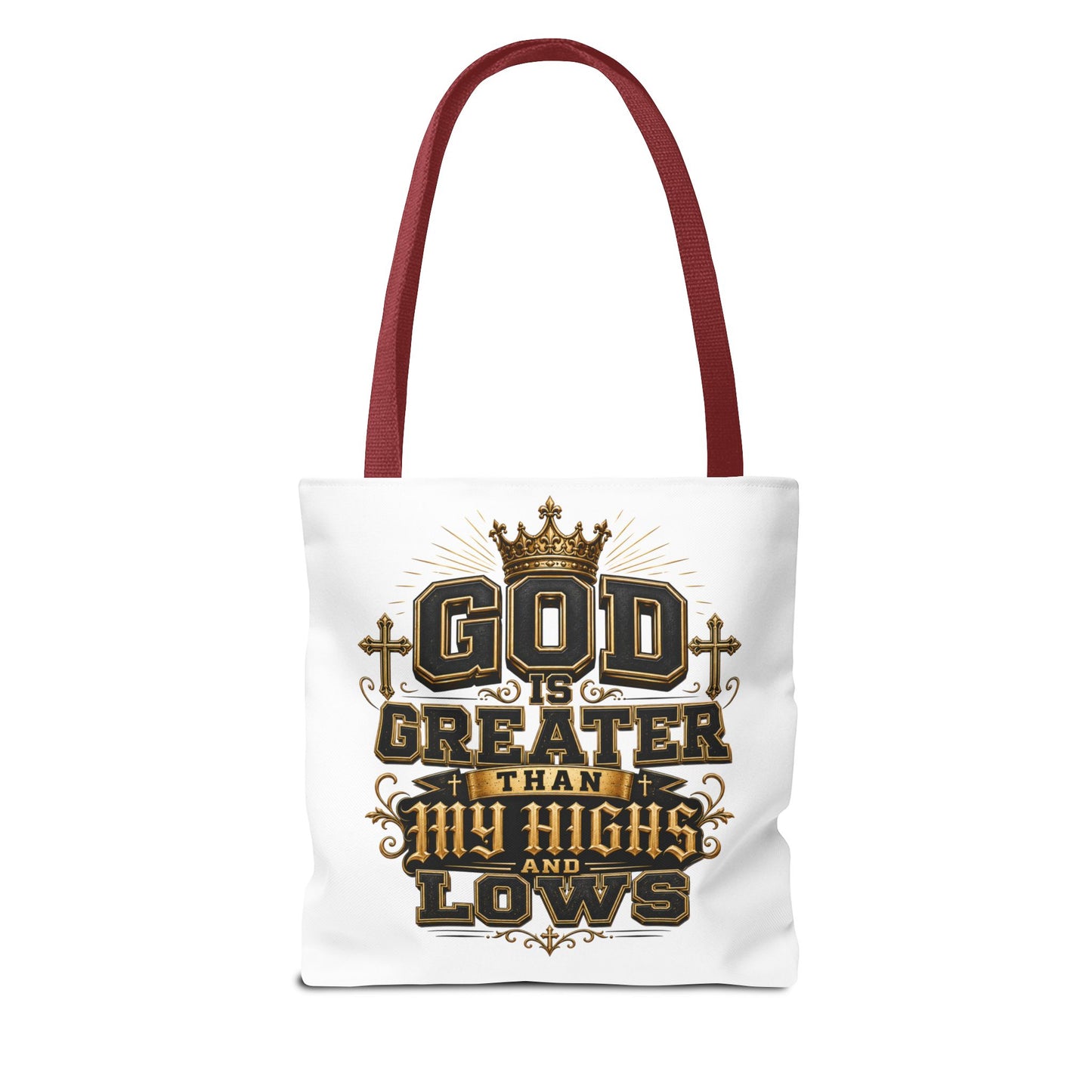 God Is Greater Than My Highs and Lows Tote Bag