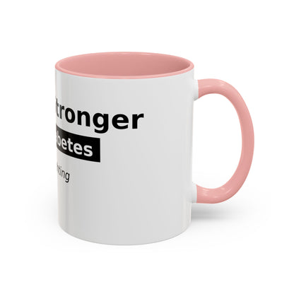 You Are Stronger Than Diabetes Accent Coffee Mug — Keep Fighting Inspirational Tea Cup