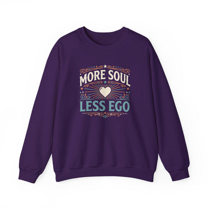 More Soul Less Ego Sweatshirt
