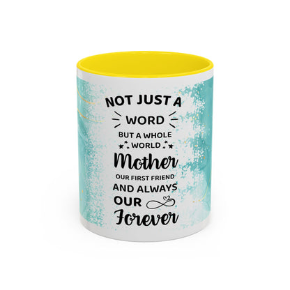 Mother Coffee Mug — “Not Just a Word but a Whole World” Floral Gift (11/15oz)