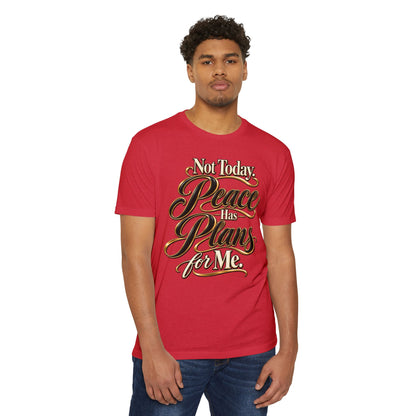 Not Today — "Peace Has Plans for Me" Graphic T-Shirt
