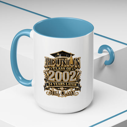 Class of 2002 Reunion Coffee Mug — "Still Classy" Accent Mug (11/15oz)