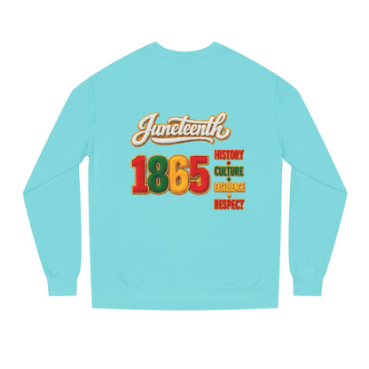 Juneteenth 1865 Sweatshirt — History • Culture • Resilience • Respect
