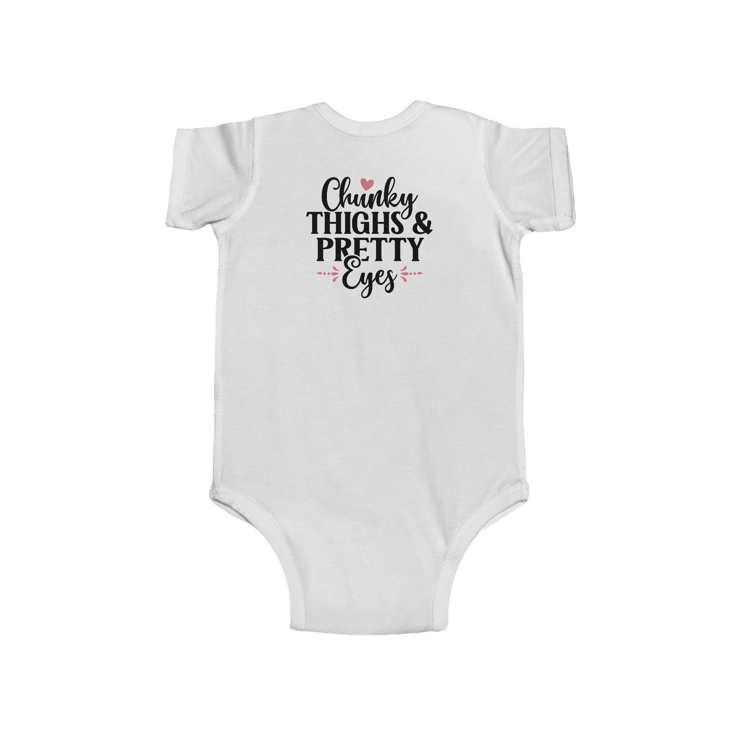 Infant Bodysuit - "Chunky Thighs & Pretty Eyes" Cute Newborn Onesie