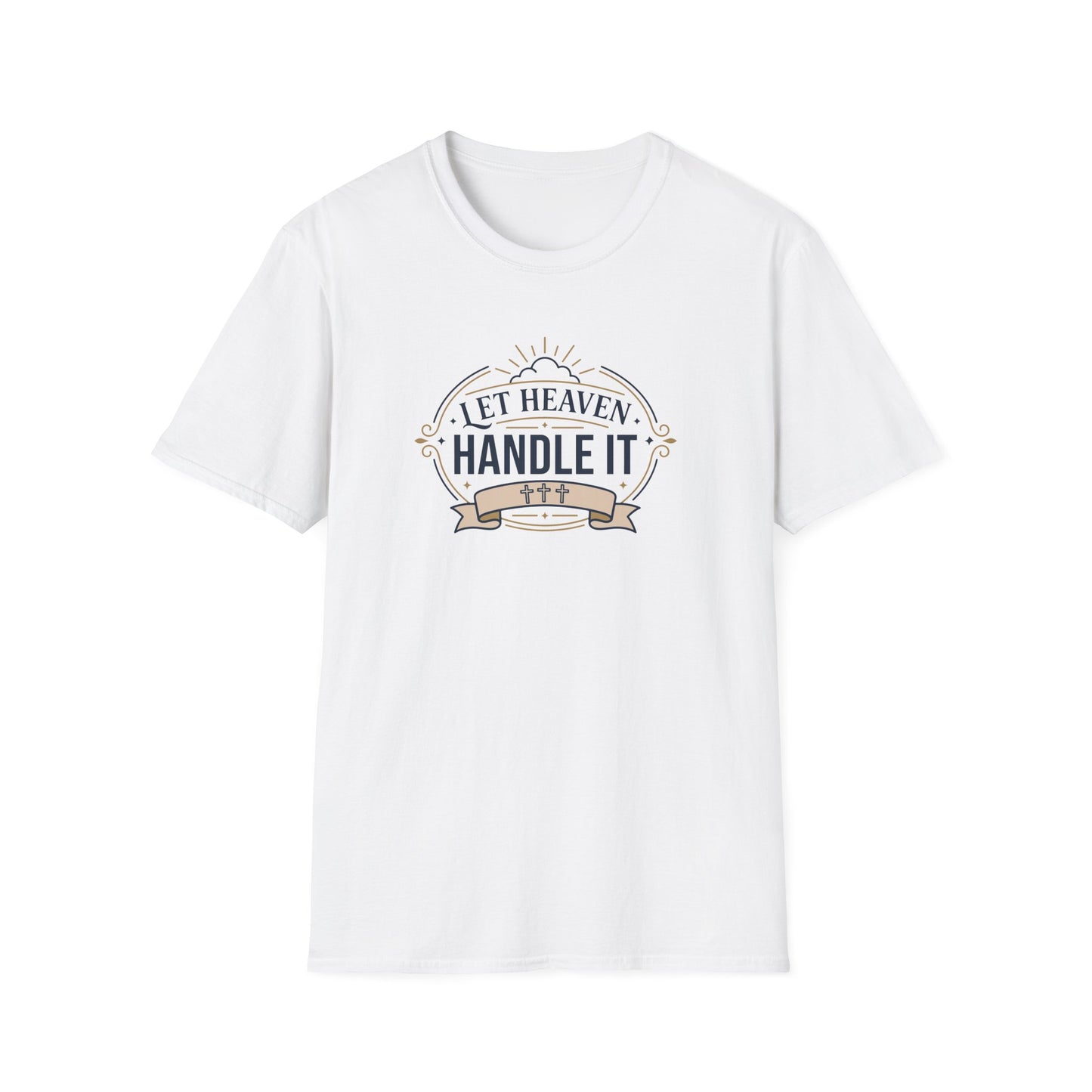 Let Heaven Handle It T-Shirt
