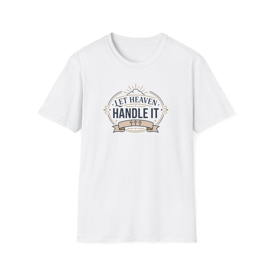 Let Heaven Handle It T-Shirt