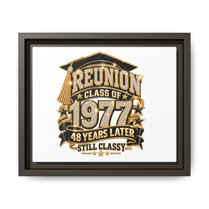 Reunion Class of 1977 Framed Canvas - "48 Years Later Still Classy"