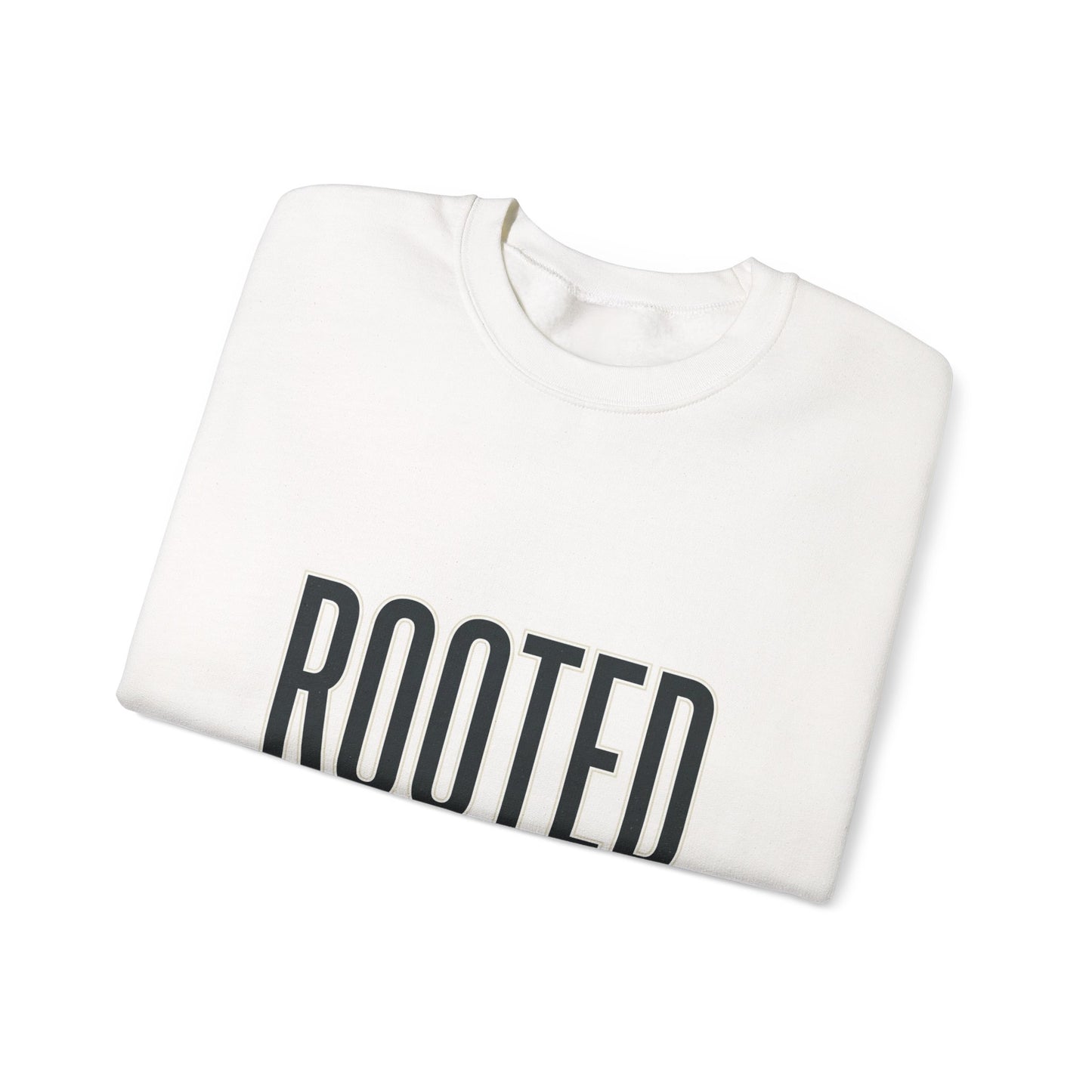 Rooted 'grounded in purpose' Sweatshirt | faith streetwear, bold type