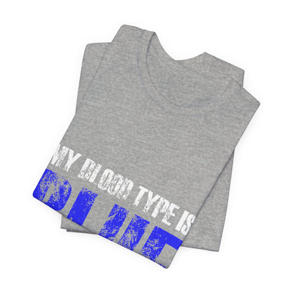 My Blood Type Is Blue T-Shirt — Funny Political / Team Blue Pride Tee