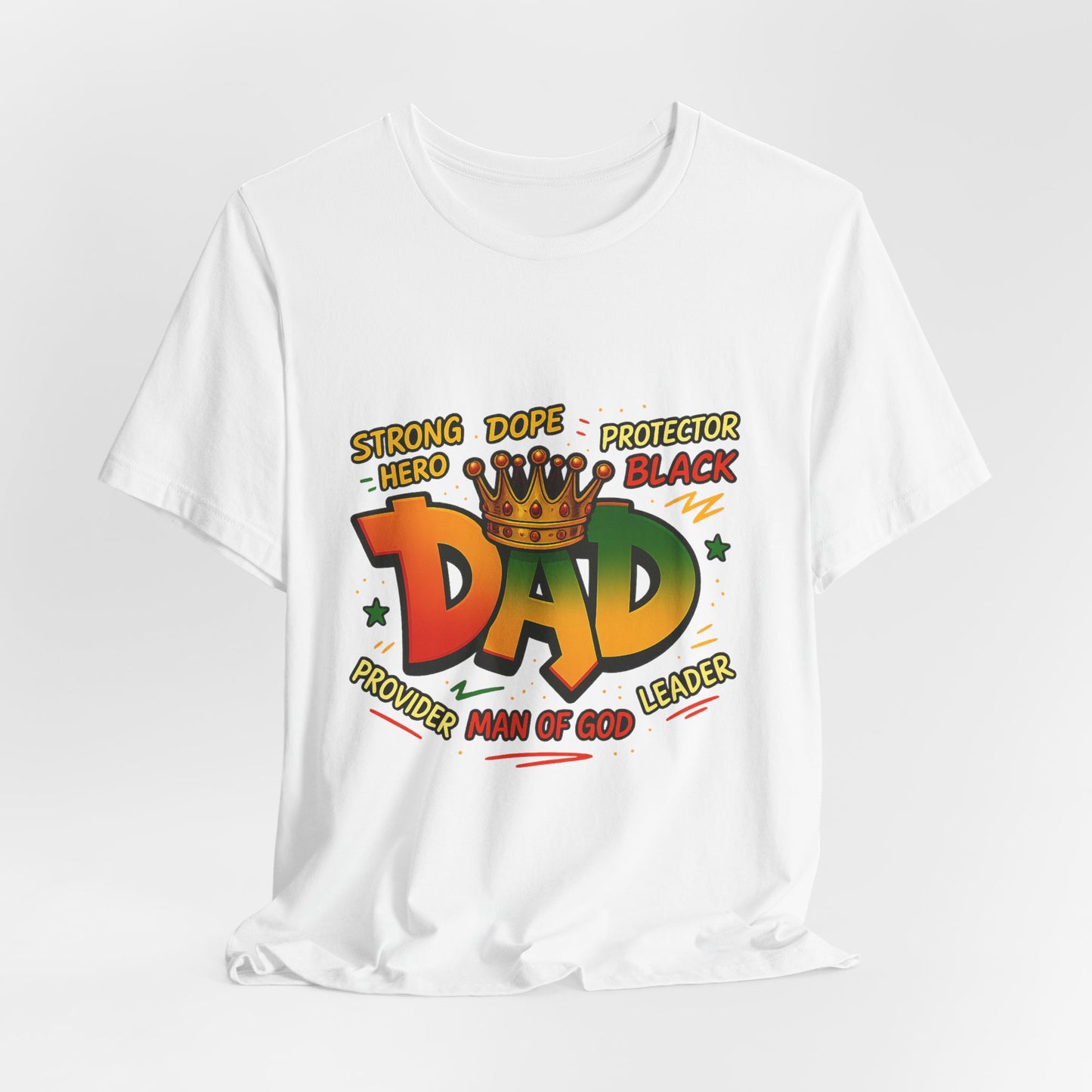 Dad Crown Graphic Tee — "DAD" with Crown | Proud Provider, Protector & Man of God