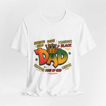 Dad Crown Graphic Tee — "DAD" with Crown | Proud Provider, Protector & Man of God