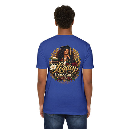Legacy Looks Good On Me Graduation T‑Shirt