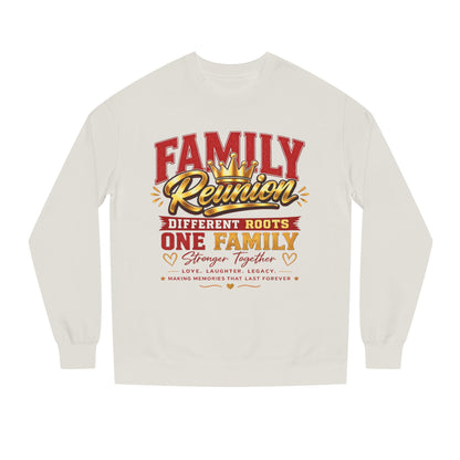 Family Reunion Sweatshirt - "Different Roots One Family" Crewneck