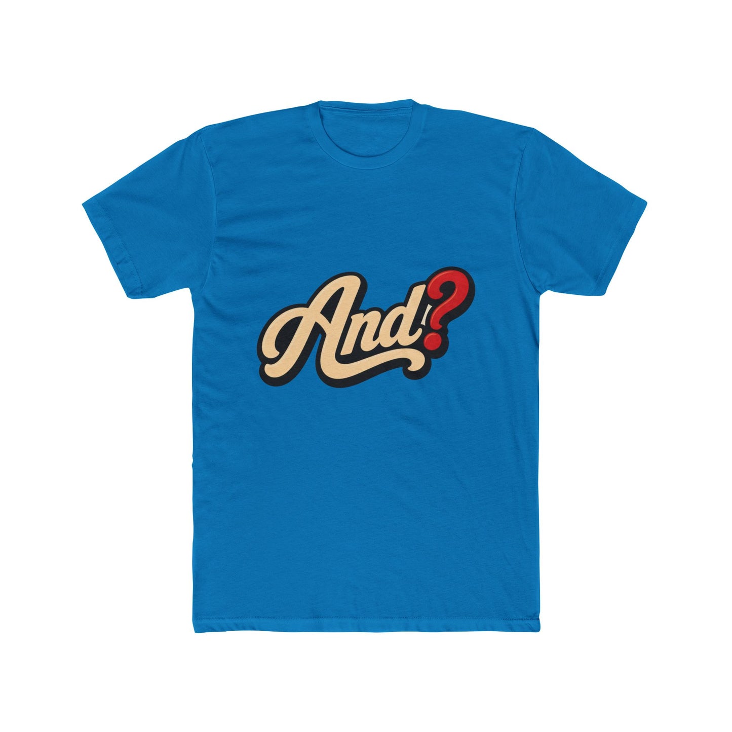 And? Graphic Tee — Retro Script Question Mark Shirt