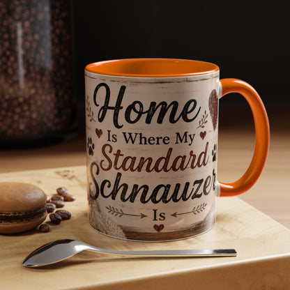 Standard Schnauzer Accent Coffee Mug — "Home Is Where My Standard Schnauzer Is"