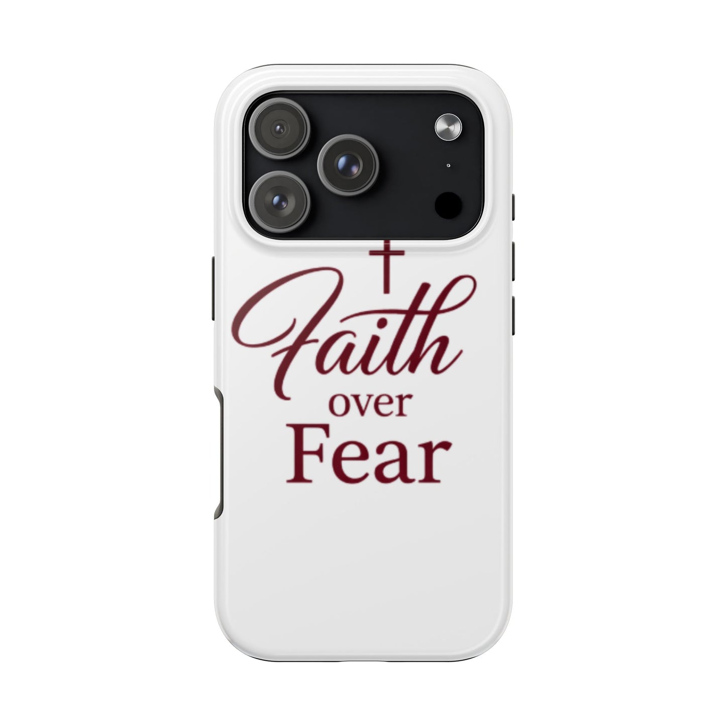 Faith Over Fear Tough Phone Case — Christian Inspirational Protective Phone Cover