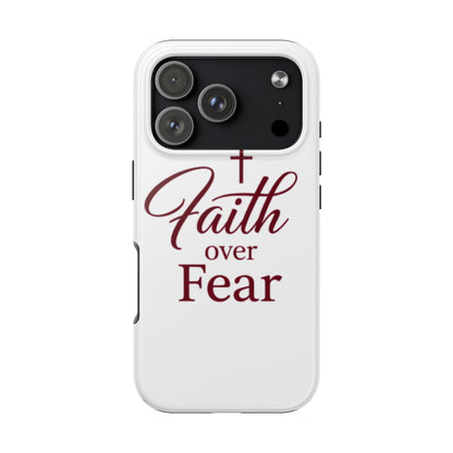 Faith Over Fear Tough Phone Case — Christian Inspirational Protective Phone Cover