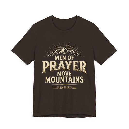 Men of Prayer Move Mountains T‑Shirt