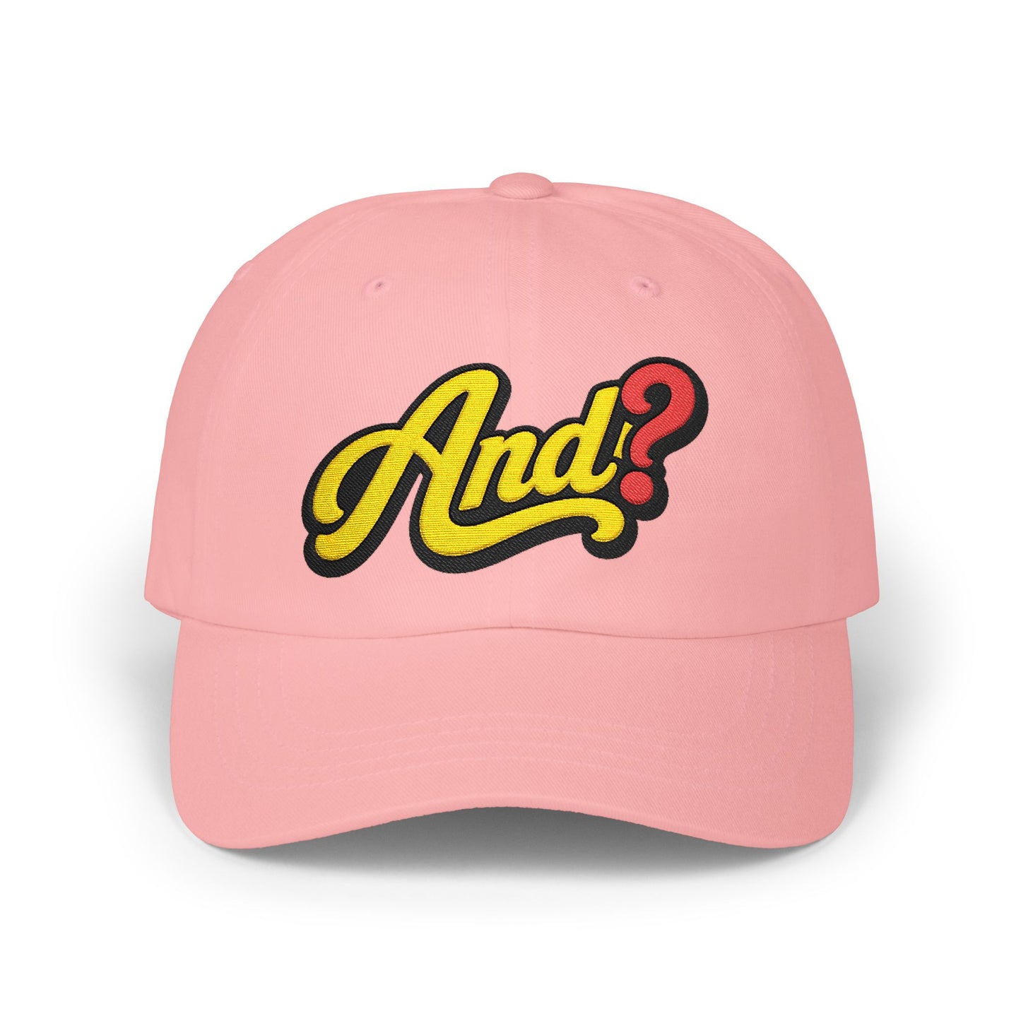 Dad Cap with Retro "And?" Script Embroidered Patch