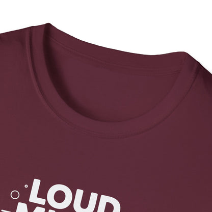 Loud Minds Quiet Strength T-Shirt