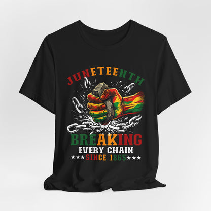 Juneteenth "Breaking Every Chain" T-Shirt
