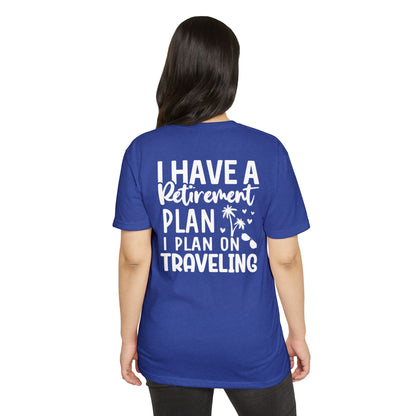 Retirement Travel T-Shirt — "I Have a Retirement Plan I Plan on Traveling"