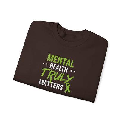 Mental Health Truly Matters Sweatshirt