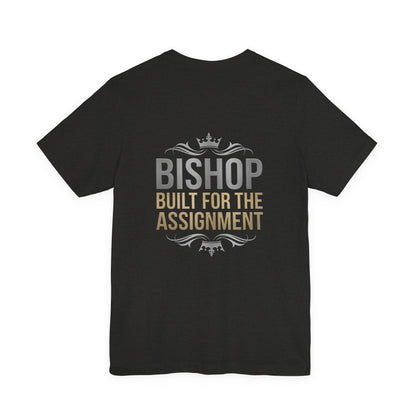 Bishop "Built for the Assignment" T-Shirt — Inspirational Church Leadership Tee