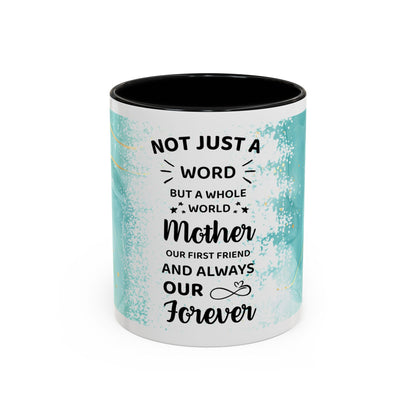 Mother Coffee Mug — “Not Just a Word but a Whole World” Floral Gift (11/15oz)