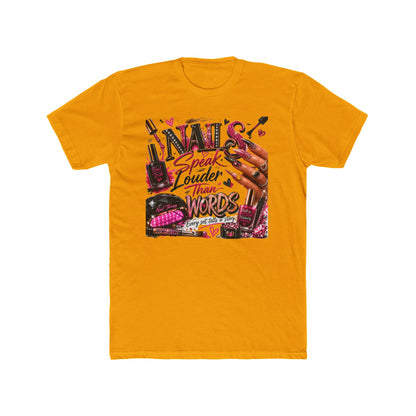 Nails Speak Louder Than Words T‑Shirt — Nail Tech Graphic Tee for Manicurists & Beauty Lovers